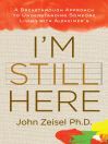 I'm Still Here